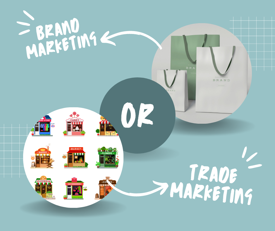 Nên tập trung làm brand marketing hay trade marketing?
